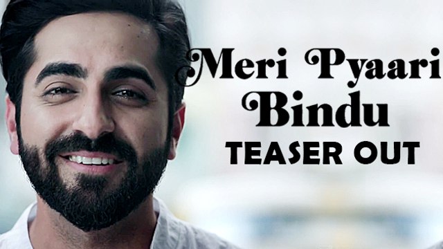 Meri Pyaari Bindu Teaser Out