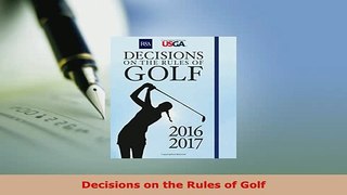 PDF  Decisions on the Rules of Golf Read Online