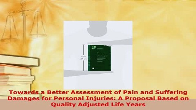 Download Towards a Better Assessment of Pain and Suffering Damages for Personal Injuries A Read Online