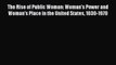 Read The Rise of Public Woman: Woman's Power and Woman's Place in the United States 1630-1970