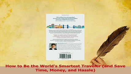 Download  How to Be the Worlds Smartest Traveler and Save Time Money and Hassle Ebook Online