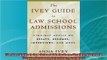 new book  The Ivey Guide to Law School Admissions Straight Advice on Essays Resumes Interviews and