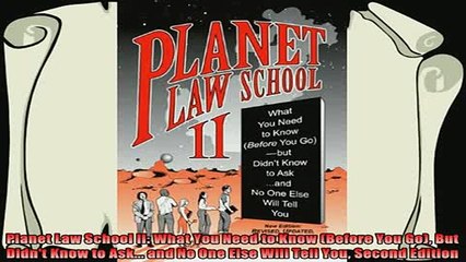 new book  Planet Law School II What You Need to Know Before You Go But Didnt Know to Ask and