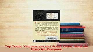 Download  Top Trails Yellowstone and Grand Teton Mustdo Hikes for Everyone Free Books