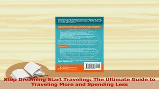 PDF  Stop Dreaming Start Traveling The Ultimate Guide to Traveling More and Spending Less  EBook