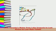 Read  HTO Torontos Water from Lake Iroquois to Lost Rivers to Lowflow Toilets Ebook Free