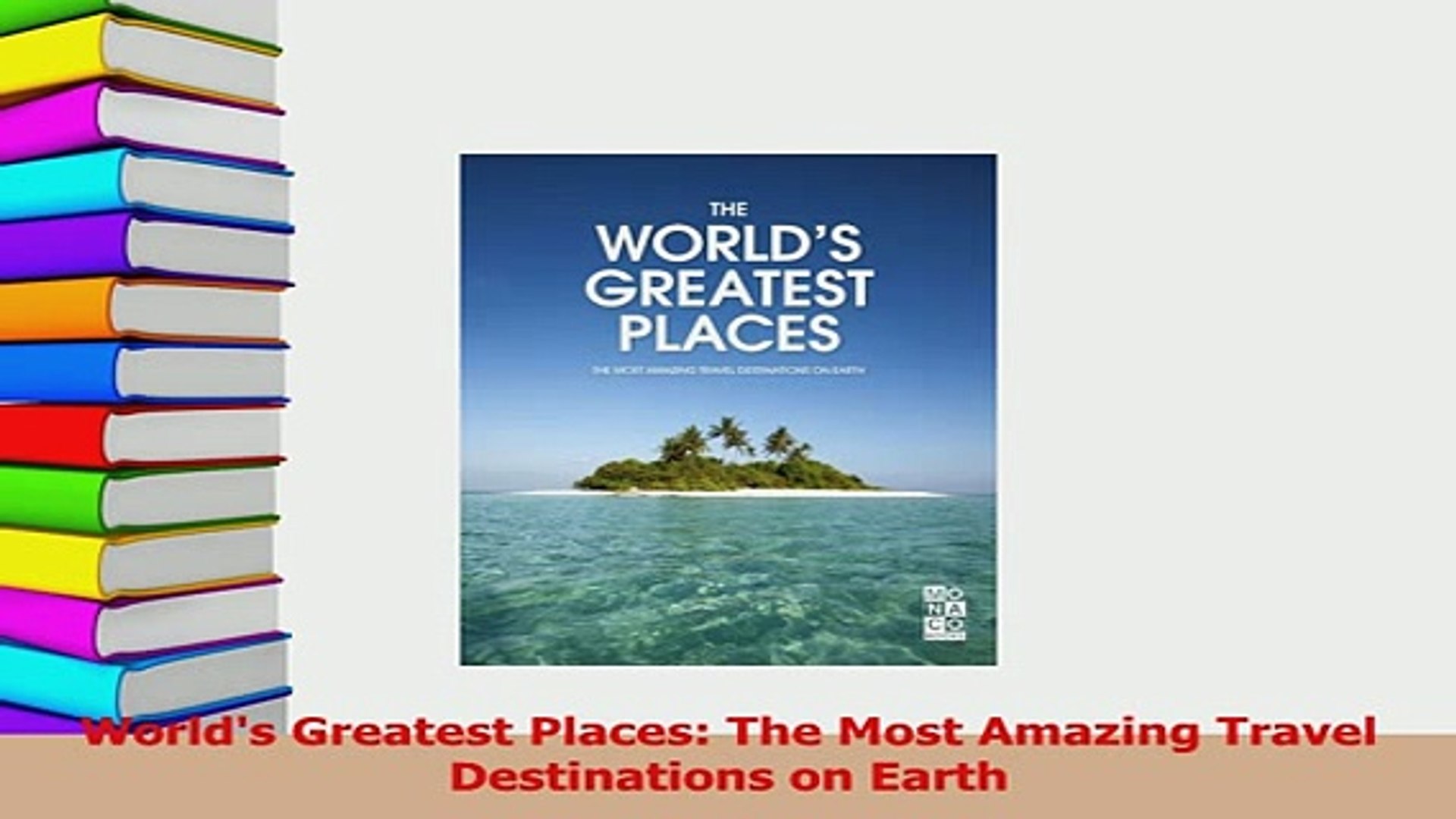 Download  Worlds Greatest Places The Most Amazing Travel Destinations on Earth Ebook Online