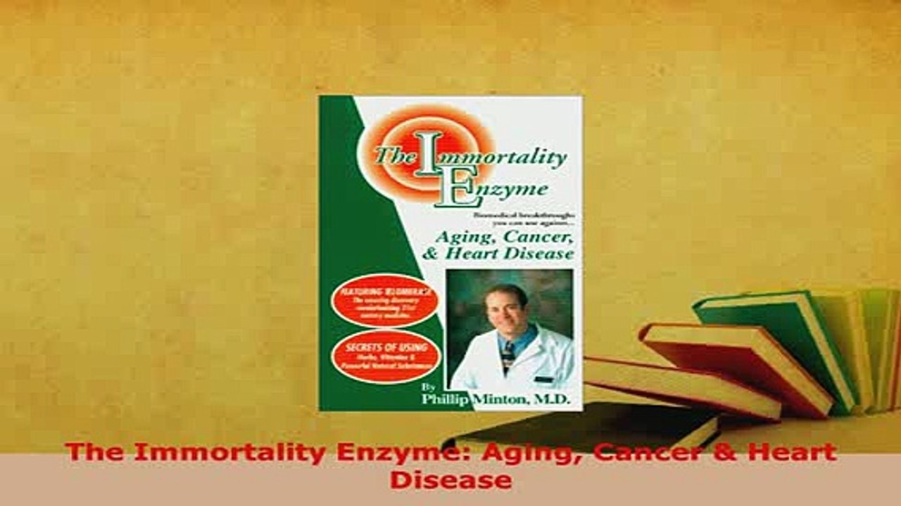 PDF  The Immortality Enzyme Aging Cancer  Heart Disease  Read Online