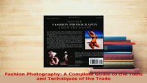 PDF  Fashion Photography A Complete Guide to the Tools and Techniques of the Trade Read Online