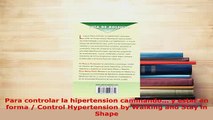 PDF  Para controlar la hipertension caminando y estar en forma  Control Hypertension by  Read Online