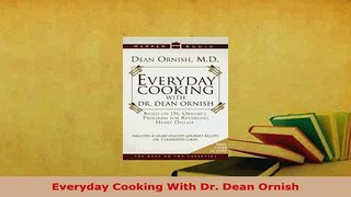 PDF  Everyday Cooking With Dr Dean Ornish  Read Online