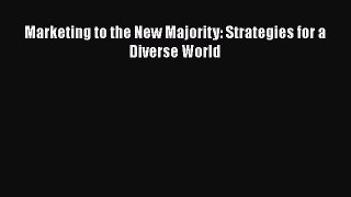 [Read book] Marketing to the New Majority: Strategies for a Diverse World [Download] Online