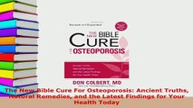 Download  The New Bible Cure For Osteoporosis Ancient Truths Natural Remedies and the Latest  Read Online