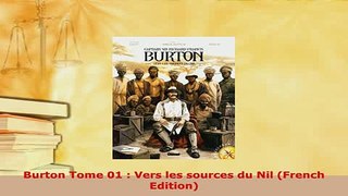 Download  Burton Tome 01  Vers les sources du Nil French Edition Download Full Ebook