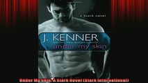 FREE PDF  Under My Skin A Stark Novel Stark International  BOOK ONLINE