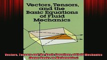 READ book  Vectors Tensors and the Basic Equations of Fluid Mechanics Dover Books on Mathematics Full Free