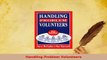 PDF  Handling Problem Volunteers Read Full Ebook