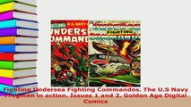 PDF  Fighting Undersea Fighting Commandos The US Navy Frogmen in action Issues 1 and 2 PDF Full Ebook