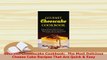 Download  Gourmet Cheesecake Cookbook  The Most Delicious Cheese Cake Recipes That Are Quick  Easy PDF Full Ebook