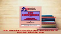 PDF  Stop Managing Volunteers New Competencies for Volunteer Administrators Read Online