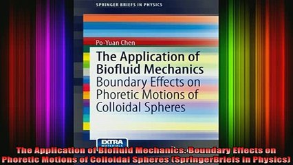 READ book  The Application of Biofluid Mechanics Boundary Effects on Phoretic Motions of Colloidal Full EBook