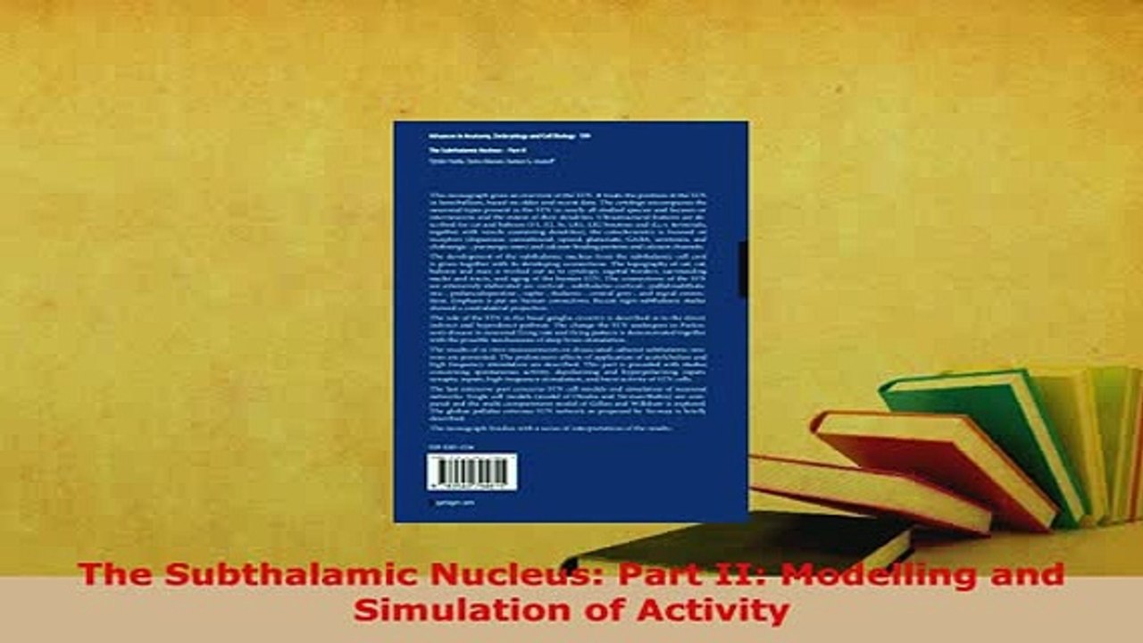 Download  The Subthalamic Nucleus Part II Modelling and Simulation of Activity  Read Online
