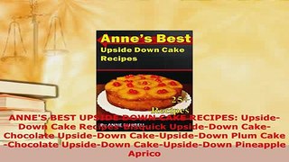 Download  ANNES BEST UPSIDE DOWN CAKE RECIPES UpsideDown Cake RecipesBisquick UpsideDown Download Full Ebook