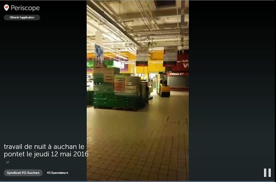 Vidéo tournée au petit matin du 12 mai par le syndicat FO chez Auchan Le Pontet