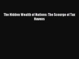 Read The Hidden Wealth of Nations: The Scourge of Tax Havens Ebook Free