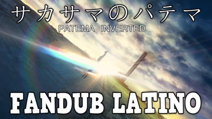SAKASAMA NO PATEMA (サカサマのパテマ) PATEMA INVERTIDA - FANDUB LATINO (DEMO)