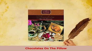 Download  Chocolates On The Pillow PDF Full Ebook