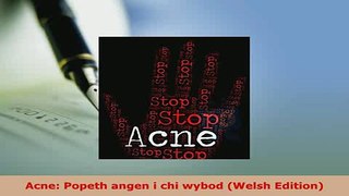 Download  Acne Popeth angen i chi wybod Welsh Edition  EBook