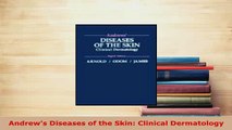 Download  Andrews Diseases of the Skin Clinical Dermatology  Read Online