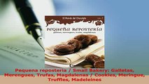 PDF  Pequena reposteria  Small Bakery Galletas Merengues Trufas Magdalenas  Cookies Meringue Download Online