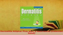 PDF  Dermatitis Atópica Pica pica y hace roncha Colección Salud  Read Online