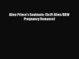 PDF Alien Prince's Soulmate: (SciFi Alien/BBW Pregnancy Romance)  EBook