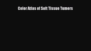 [Read PDF] Color Atlas of Soft Tissue Tumers Download Online