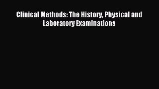 [Read PDF] Clinical Methods: The History Physical and Laboratory Examinations Download Online