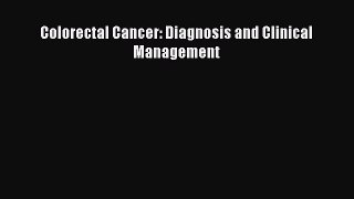 [Read PDF] Colorectal Cancer: Diagnosis and Clinical Management Download Online