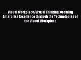 PDF Visual Workplace/Visual Thinking: Creating Enterprise Excellence through the Technologies