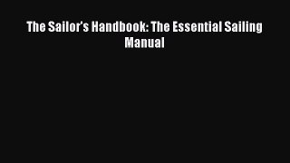 Download The Sailor's Handbook: The Essential Sailing Manual  Read Online