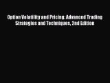 Read Option Volatility and Pricing: Advanced Trading Strategies and Techniques 2nd Edition