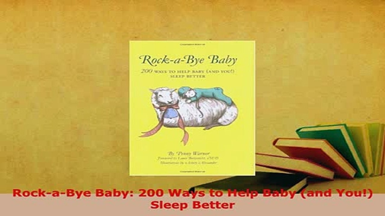 PDF  RockaBye Baby 200 Ways to Help Baby and You Sleep Better  EBook
