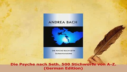 PDF  Die Psyche nach Seth 500 Stichworte von AZ German Edition  Read Online
