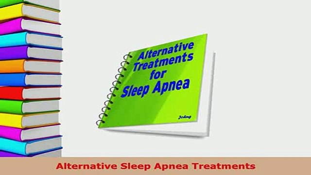 PDF Alternative Sleep Apnea Treatments Read Online