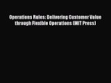 [Read book] Operations Rules: Delivering Customer Value through Flexible Operations (MIT Press)