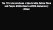 Read The 21 Irrefutable Laws of Leadership: Follow Them and People Will Follow You (10th Anniversary