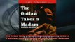 Free PDF Downlaod  The Outlaw Takes a Madam Colorado Dreaming 3 Siren Publishing Classic Siren  FREE BOOOK ONLINE