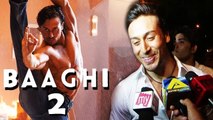 Baaghi 2 Ft. Tiger Shroff, Shraddha Kapoor Coming Soon