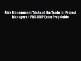 Download Risk Management Tricks of the Trade for Project Managers   PMI-RMP Exam Prep Guide